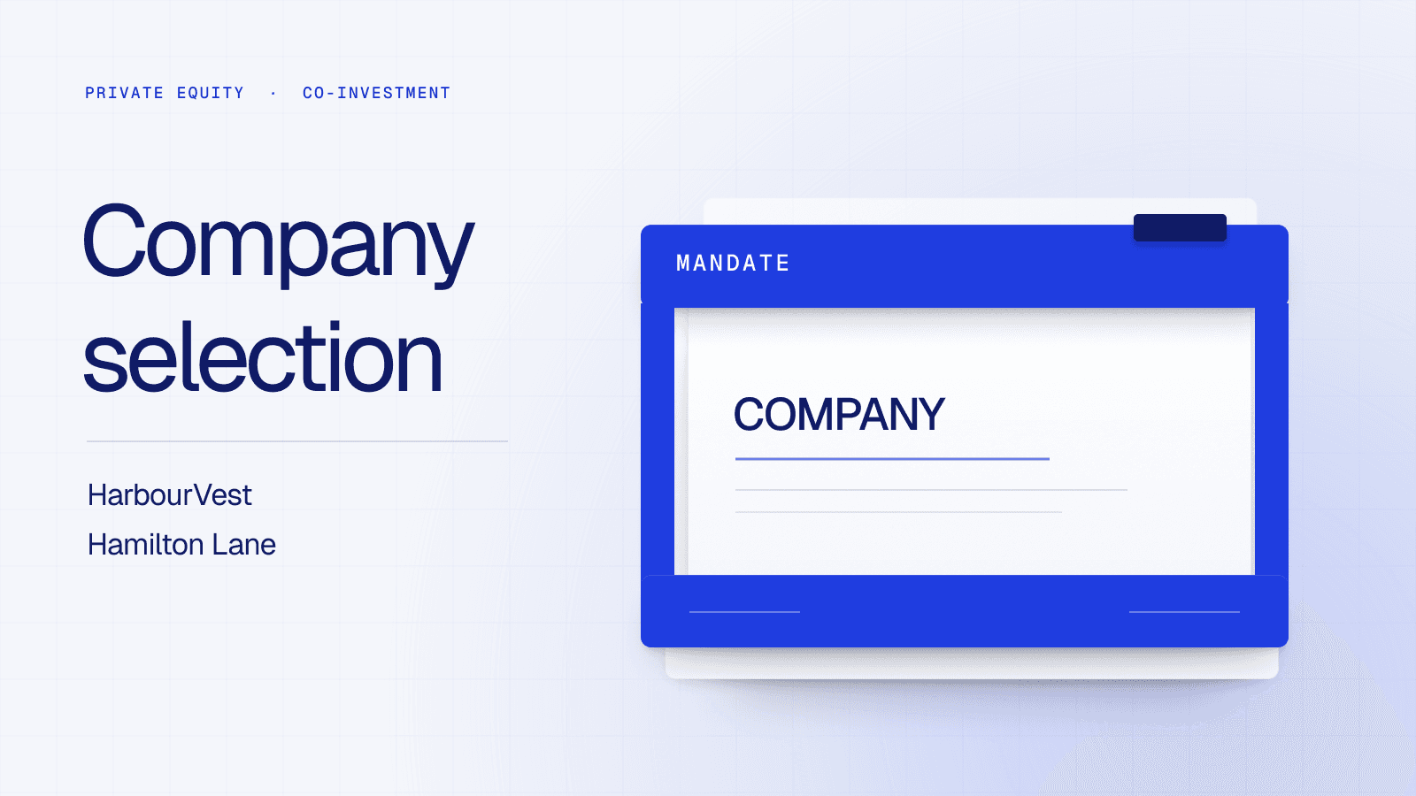 A cobalt mandate window frames a company record beside HarbourVest and Hamilton Lane, illustrating company selection within a co-investment strategy.
